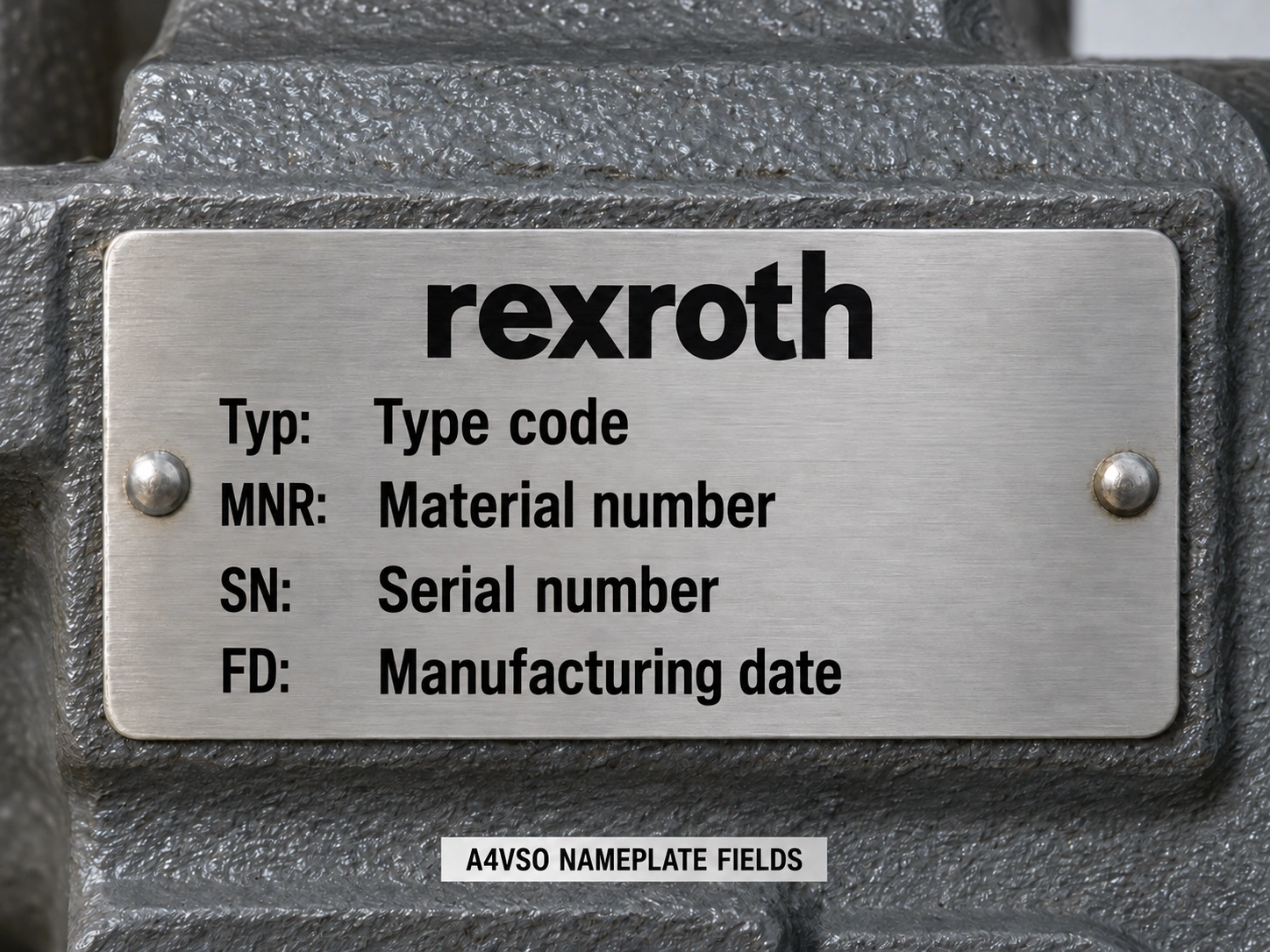 Bosch Rexroth A4VSO hydraulic pump metallic nameplate showing type code, material number MNR, serial number SN, and manufacturing date FD for accurate parts identification